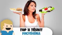11 tévhit a fogyókúrával kapcsolatban