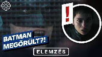 Batman elemzés, avagy mi derül ki az új film második előzeteséből? 