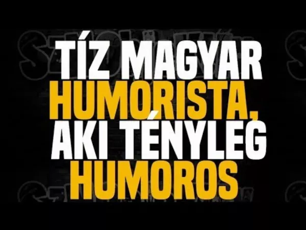 A 10 legjobb magyar humorista, aki tényleg humoros - Kik ők?