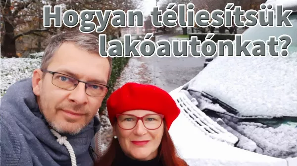 Az I love utazás csatorna beavat minket abba, hogy hogyan téliesítsük lakóautónkat