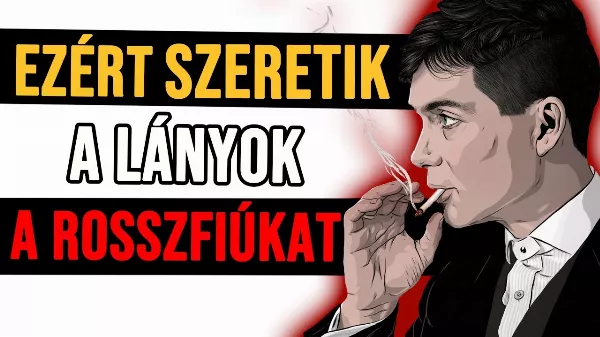 Egy online marketinges szemével - miért szeretik a lányok a rosszfiúkat?