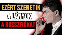 Egy online marketinges szemével - miért szeretik a lányok a rosszfiúkat?