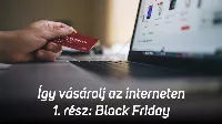Mire figyelj ha Black Friday-kor vásárolsz a neten?