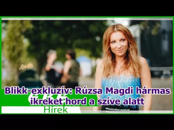 Rúzsa Magdi hármas ikreket hord a szíve alatt