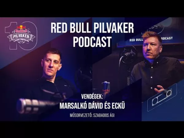 Marsalkó Dávid és Eckü a Red Bull Pilvaker Podcast második adásában