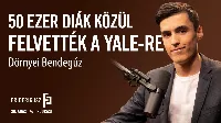Irány a Yale, Dörnyei Bendegúz a Friderikusz Podcast 39. adásának vendége