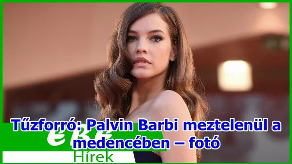 Palvin Barbi meztelenül a medencében 