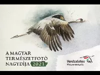  A MAGYAR TERMÉSZETFOTÓ NAGYDÍJA