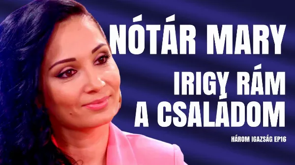 Nótár Maryra irigy a családja