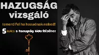 5 kulcs, amivel felismered, amikor hazudnak neked