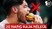 Mi történne, ha 30 napig nem ennél semmit?