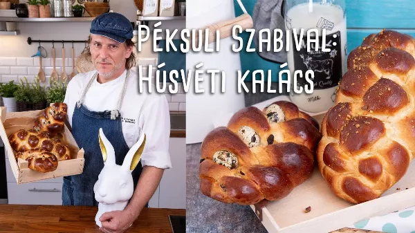 Háromféle húsvéti kalács egy tésztából, Szabi a pék megmutatja hogy kell! 