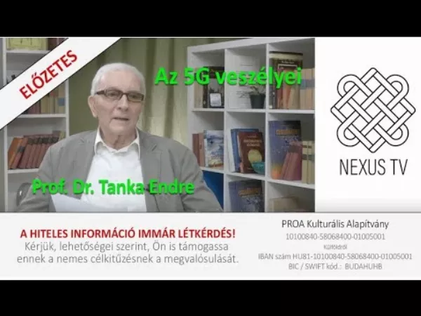 Prof. Dr. Tanka Endre – Az 5G veszélyei