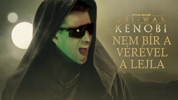 Dancsó elemzi az Obi-Wan Kenobi filmet