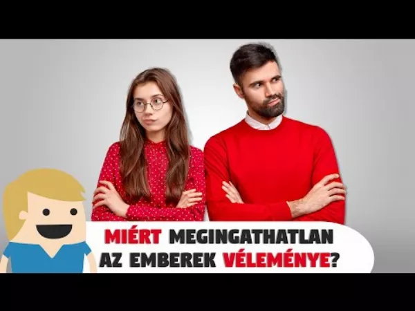 Miért nem tudod megváltoztatni mások véleményét?