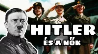 Hitler szerelmi élete - A Führer és a nők!