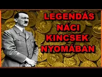 LEGENDÁS NÁCI KINCSEK NYOMÁBAN 