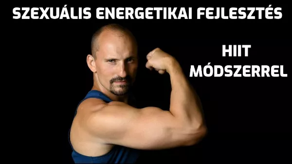 Szexuális energetikai fejlesztés egy új módszerrel