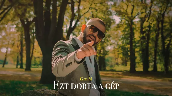 G.w.M -nek ezt dobta a gép! Nézd meg az új videoklippjét!