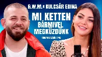 Akik bármivel megküzdenek, G.w.M. és Kulcsár Edina Palikéknál