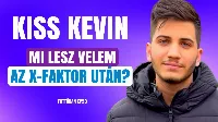 Futtában mondta el Kiss Kevin, hogy mi lesz vele az X-faktor után!