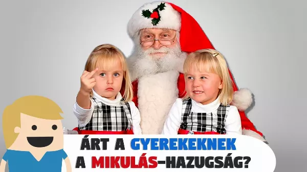 Árt a gyerekeknek, ha hisznek a Mikulásban?