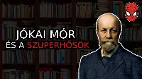 Érdekességek Jókai Mórról - A magyar szuperhősök kitalálója!