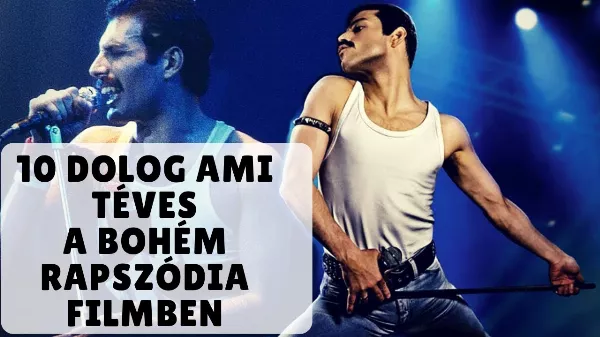 Bohém Rapszódia film ferdítései avagy Freddie Mercury és a Queen valódi arca