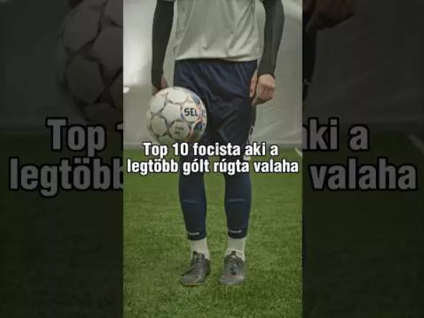 Top 10 focista ⚽️, aki a legtöbb gólt rúgta valaha