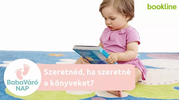 Szeretnéd, ha gyermeked szeretné a könyveket? Nem lehet elég korán kezdeni!