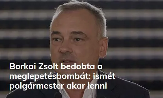 Borkai Zsolt ismét indul a polgármesteri választásokon