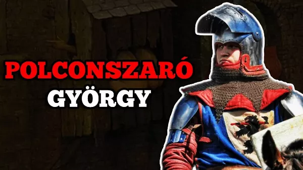 Hallottál már Polconszaró Györgyről? Kínos ragadványnevek a történelemből az Időutazótól!