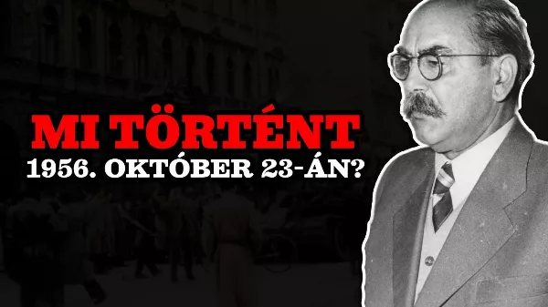 Mi történt 1956. október 23-án Magyarországon és Budapesten?