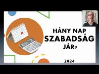 Szabadság 2024 - Éves szabadság kalkulátor - Hány nap szabadság jár? Szabadnapok száma 2024