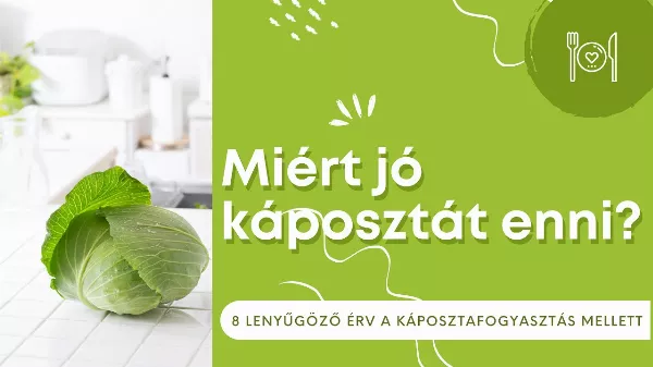 Fogyás káposztával! A káposzta jótékony hatásai!  8 ok amiért érdemes káposztát fogyasztani! Recept a fogyáshoz!