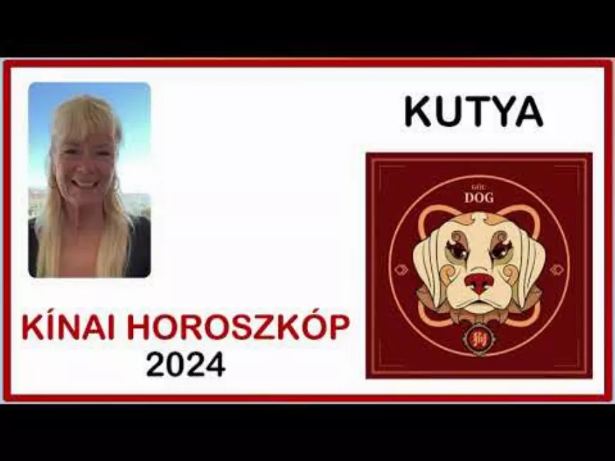 Kínai horoszkóp Kutya 2024 - éves előrejelzés, jövendölés, jóslás szerencse, szerencseszám, egészség és szerelem területére 