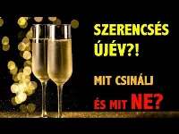 SZILVESZTERI ÉS ÚJÉVI GASZTRO és EGYÉB BABONÁK - MIT EGYÜNK, IGYUNK ÉS TEGYÜNK, HOGY BŐSÉGES ÉS BOLDOG LEGYEN AZ ÚJÉV? 