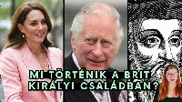 III. Károly haldoklik? Katalin hercegné kómában van? Nostradamus jóslatai a brit királyi családról!