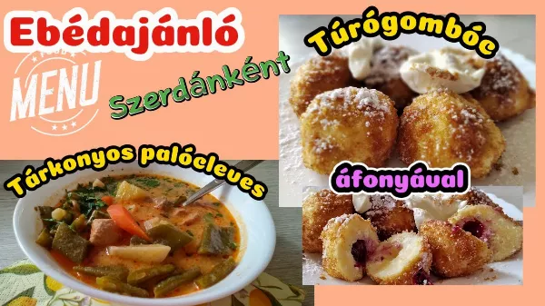 Mi legyen az ebéd! Igazi magyaros menüt ajánlok ma! Tárkonyos palócleves, túrógombóc áfonyával recept