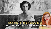 Szenvedély és Botrány: Margit Hercegnő,  Az Ellentmondásos Királyi Szépség