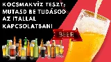 Kocsmakvíz Teszt: Mutasd Be Tudásod Az Itallal Kapcsolatban!