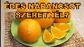 Ez a 3 jel árulja el, hogy a narancs 🍊 édes vagy csalódást okoz