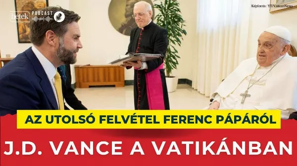 J.D. Vance az utolsó vendég Ferenc pápánál: megható találkozó a Vatikánban