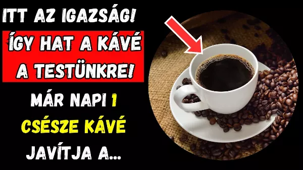 Íme 5 megdöbbentő hatás, amit a kávézás gyakorol a testünkre