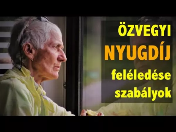 Özvegyi nyugdíj feléledése 2025: így járhat újra pénz 10 vagy 15 év után