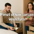 Hová dugjuk a pénzünket? 5 ok, amiért otthon tartani veszélyes