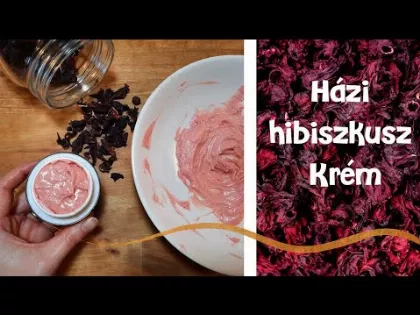 Hibiszkuszos fiatalító arckrémet készíthetsz otthon – luxus egy tégelyben!