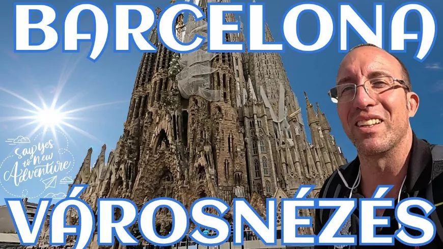 Barcelonai utazás - Árak, tudnivalók, látnivalók, érdekességek