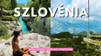 Ez a mini Svájc 5 órára van Budapesttől – Szlovénia rejtett csodái egy 4 napos road trip alatt