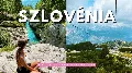 Ez a mini Svájc 5 órára van Budapesttől – Szlovénia rejtett csodái egy 4 napos road trip alatt